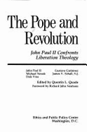 The Pope and Revolution: John Paul II Confronts Liberation Theology
