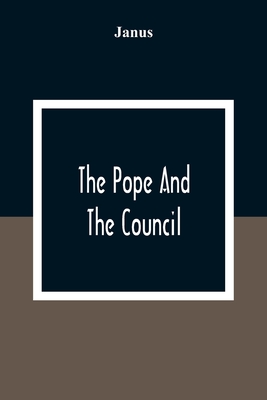 The Pope And The Council - Janus