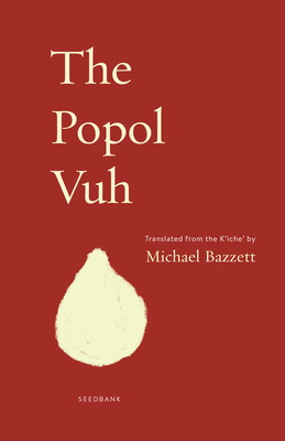 The Popol Vuh - Bazzett, Michael (Translated by)