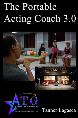 The Portable Acting Coach 3.0 - Lagasca, Tanner, and Anderson, Jennifer L (Editor)