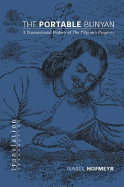 The Portable Bunyan: A Transnational History of the Pilgrim's Progress