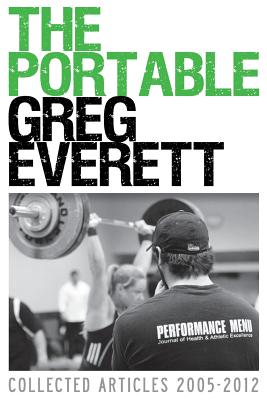 The Portable Greg Everett: Collected Articles 2005-2012 - Everett, Greg