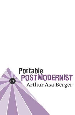 The Portable Postmodernist - Berger, Arthur Asa, Dr.