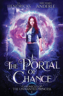 The Portal of Chance: A YA Halfling Fae UF/Adventure Series