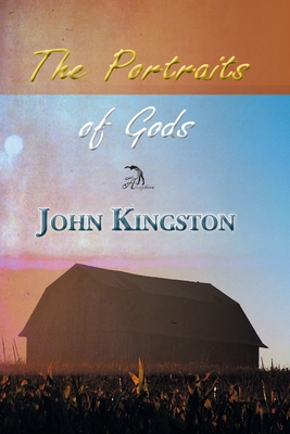 The Portraits of Gods - Kingston, John
