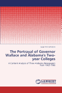 The Portrayal of Governor Wallace and Alabama's Two-Year Colleges