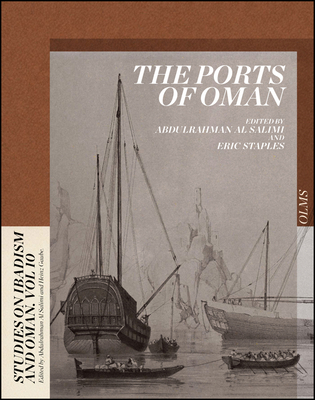 The Ports of Oman: Volume 10 - Al Salimi, Abdulrahman, and Staples (Hg ), Eric
