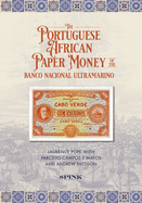 The Portuguese African Paper Money of the Banco Nacional Ultramarino