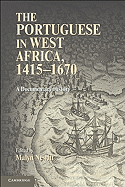 The Portuguese in West Africa, 1415-1670: A Documentary History