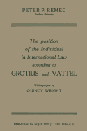 The Position of the Individual in International Law According to Grotius and Vattel