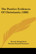 The Positive Evidences Of Christianity (1880)