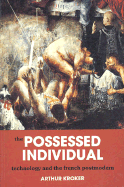 The Possessed Individual: Technology and New French Theory