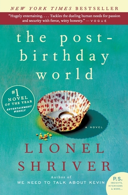 The Post-Birthday World - Shriver, Lionel