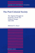 The Post-Colonial Society: The Algerian Struggle for Economic, Social, and Political Change, 1965-1990