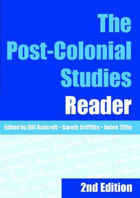 The Post-Colonial Studies Reader - Ashcroft, Bill (Editor), and Griffiths, Gareth (Editor), and Tiffin, Helen (Editor)
