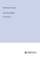 The Post Office: in large print