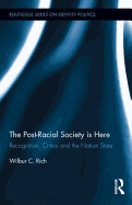 The Post-Racial Society Is Here: Recognition, Critics and the Nation-State