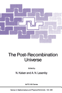The Post-Recombination Universe