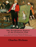 The Posthumous Papers of the Pickwick Club. By: Charles Dickens, illustrated By: Cecil (Charles Windsor) Aldin, (28 April 1870 - 6 January 1935), was a British artist and illustrator.(Complete set volume 1, and 2), illustrared.: The Posthumous Papers...