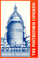 The Postreform Congress - Davidson, Roger H, Professor