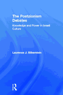 The Postzionism Debates: Knowledge and Power in Israeli Culture