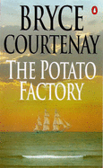 The Potato Factory Trilogy
