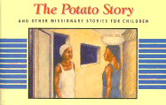 The Potato Story and Other Missionary Stories for Children; Illustrated by Elynne Chudnovsky