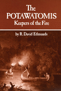 The Potawatomis: Keepers of the Fire Volume 145
