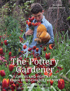 The Pottery Gardener: Flowers and Hens at the Emma Bridgewater Factory