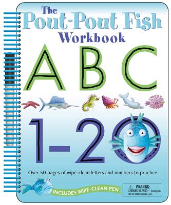 The Pout-Pout Fish: Wipe Clean Workbook Abc, 1-20: Over 50 Pages of Wipe-Clean Letters and Numbers to Practice - Diesen, Deborah