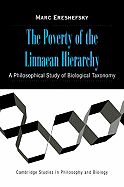 The Poverty of the Linnaean Hierarchy: A Philosophical Study of Biological Taxonomy - Ereshefsky, Marc