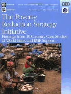 The Poverty Reduction Strategy Initiative: Findings from Ten Country Case Studies of World Bank and IMF Support