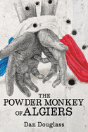 The Powder Monkey of Algiers