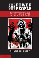 The Power and the People: Paths of Resistance in the Middle East