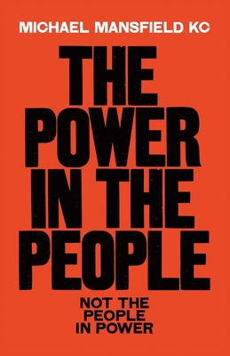The Power In The People: How We Can Change The World - Mansfield, Michael