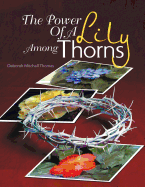 The Power of a Lily Among Thorns