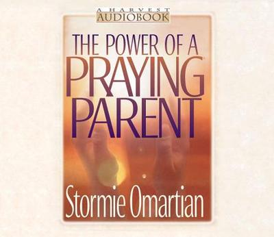 The Power of a Praying Parent - Omartian, Stormie