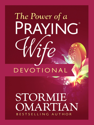 The Power of a Praying Wife Devotional - Omartian, Stormie