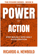 The Power of Action: Step Boldly Into Holy Acceleration