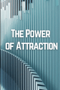 The Power of Attraction: Getting The Man You Need