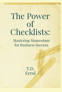 The Power of Checklists: : Mastering momentum for Business Success