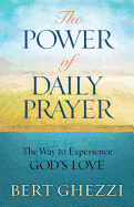 The Power of Daily Prayer: The Way to Experience God's Love