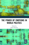 The Power of Emotions in World Politics