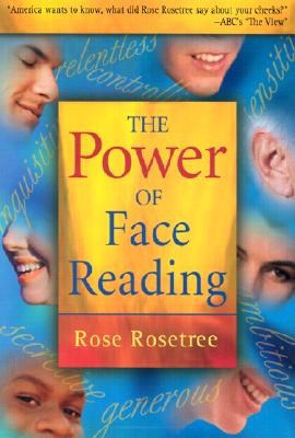 The Power of Face Reading - Rosetree, Rose