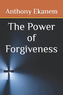 The Power of Forgiveness