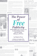 The Power of Free Publicity: Using HARO (Help a Reporter Out) to Build Relationships and Get Free Press