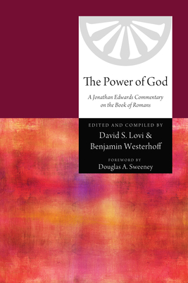 The Power of God - Lovi, David S (Editor), and Westerhoff, Benjamin (Editor), and Sweeney, Douglas a (Foreword by)