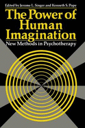 The Power of Human Imagination - Singer, Jerome L (Editor), and Pope, Kenneth S (Editor)
