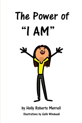 The Power Of I AM - Merrell, Holly Roberts