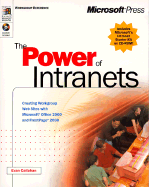 The Power of Intranets: Creating Workgroup Web Sites with Microsoft Office 2000 and FrontPage 2000 - Callahan, Evan